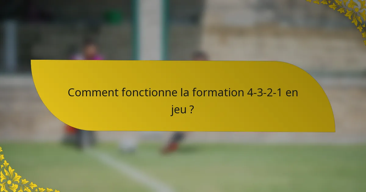 Comment fonctionne la formation 4-3-2-1 en jeu ?